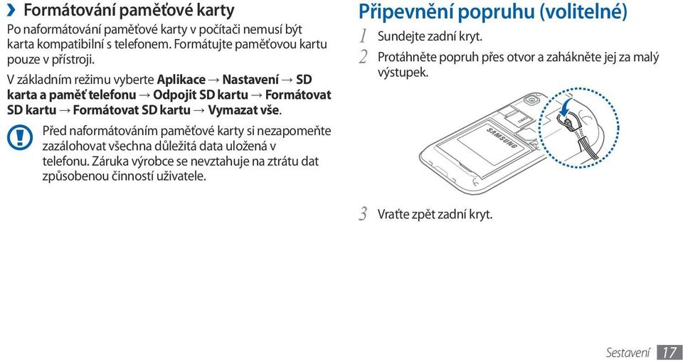 Před naformátováním paměťové karty si nezapomeňte zazálohovat všechna důležitá data uložená v telefonu.