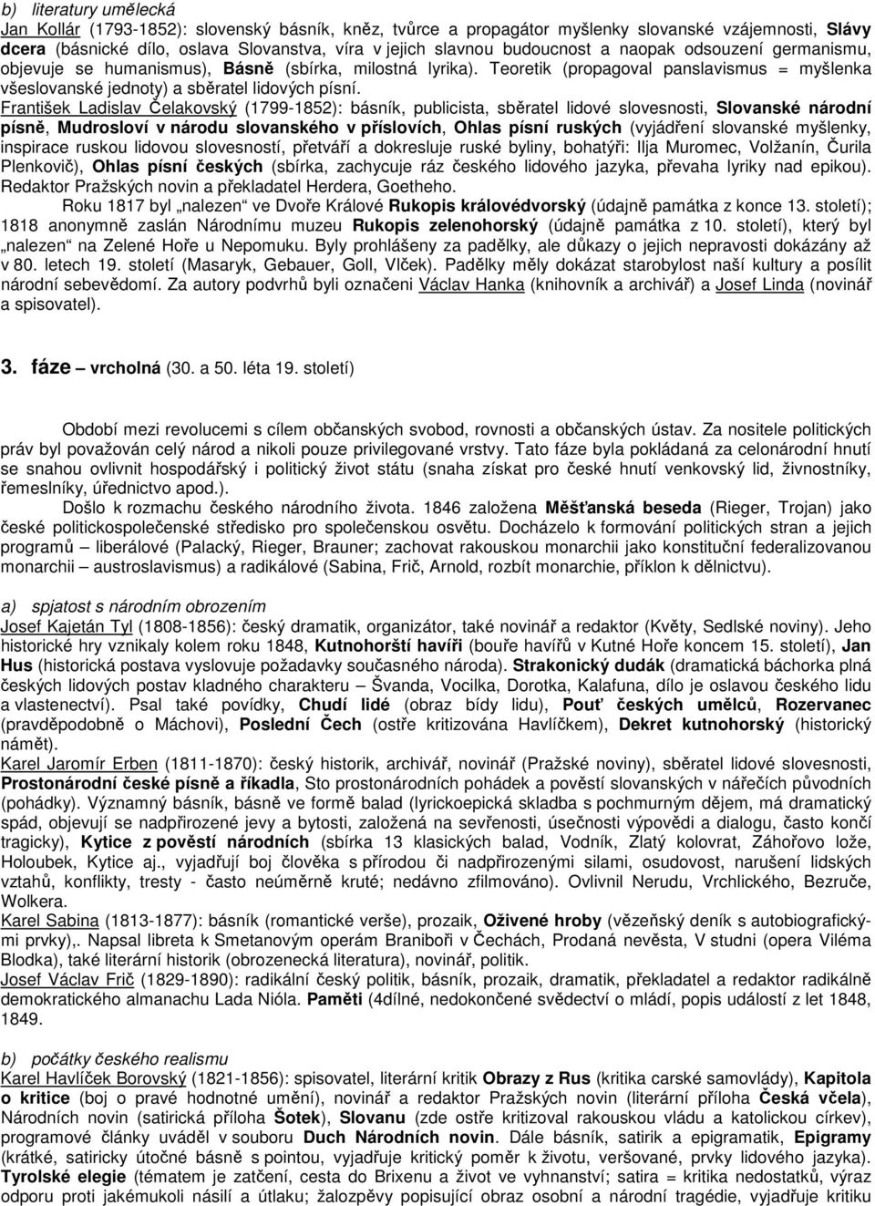 František Ladislav Čelakovský (1799-1852): básník, publicista, sběratel lidové slovesnosti, Slovanské národní písně, Mudrosloví v národu slovanského v příslovích, Ohlas písní ruských (vyjádření