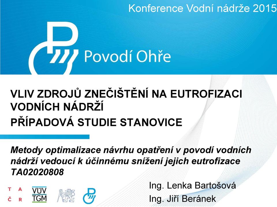 optimalizace návrhu opatření v povodí vodních nádrží vedoucí k