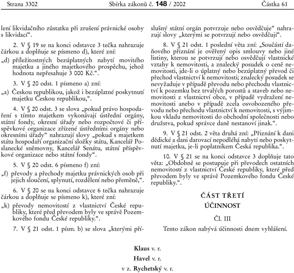 jehozد hodnota neprدesahuje 3 000 Kcد.ھ. 3. V 20 odst.