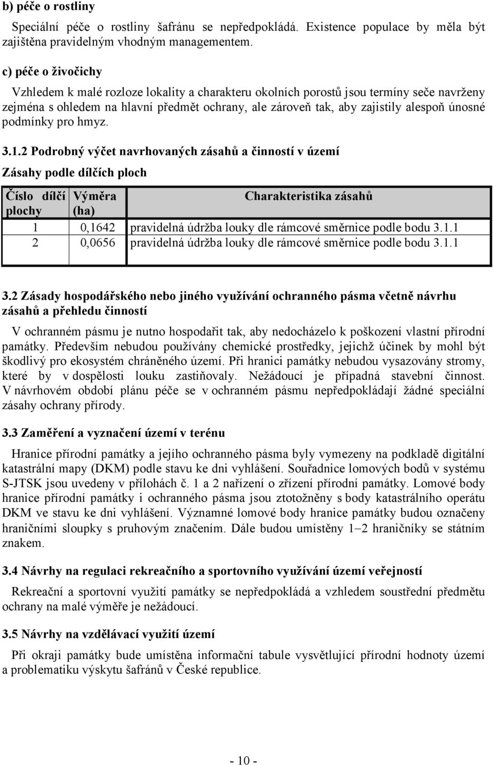 únosné podmínky pro hmyz. 3.1.