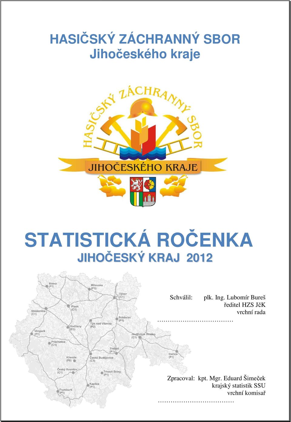 Ing. Lubomír Bureš ředitel HZS JčK vrchní rada