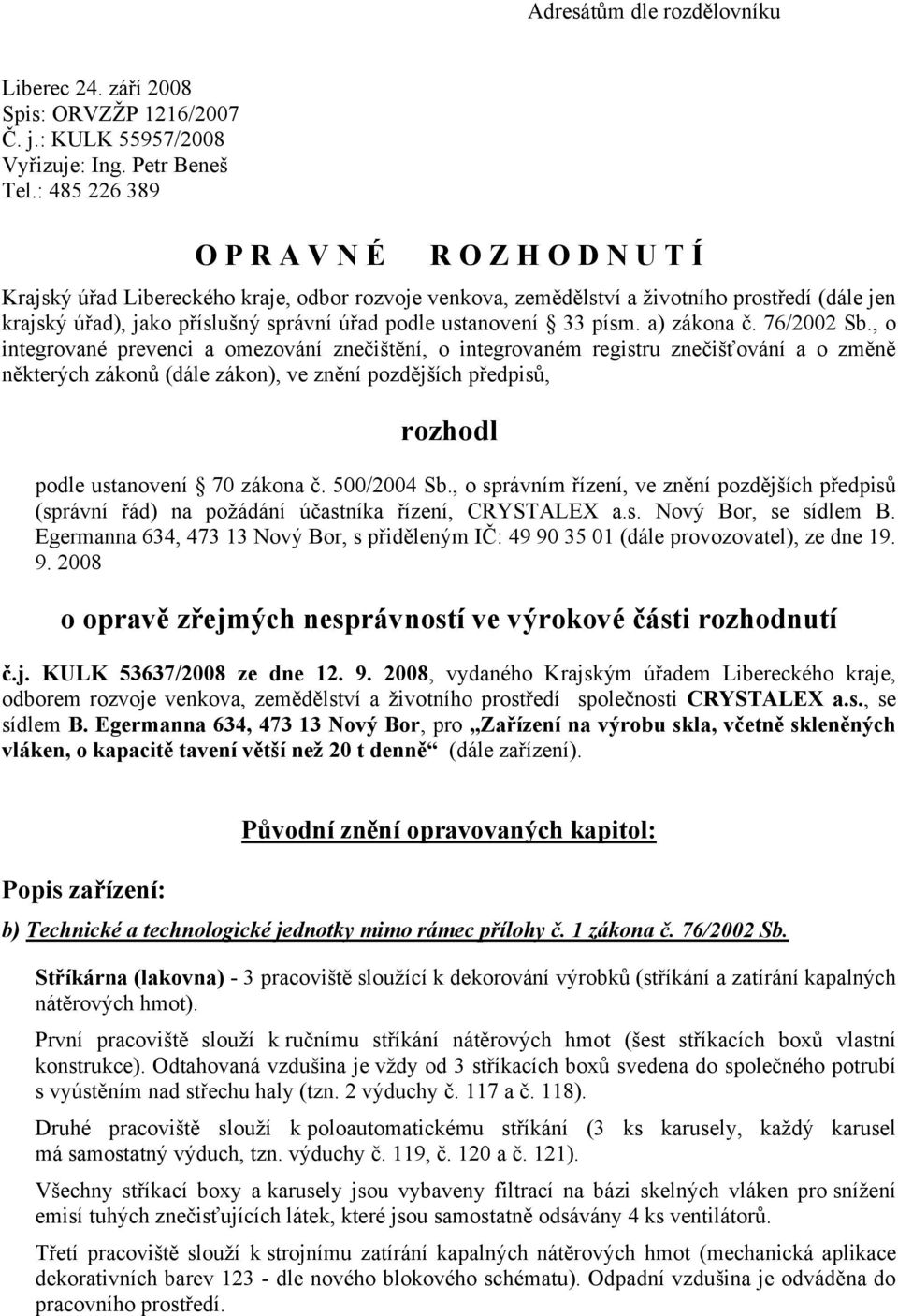 ustanovení 33 písm. a) zákona č. 76/2002 Sb.