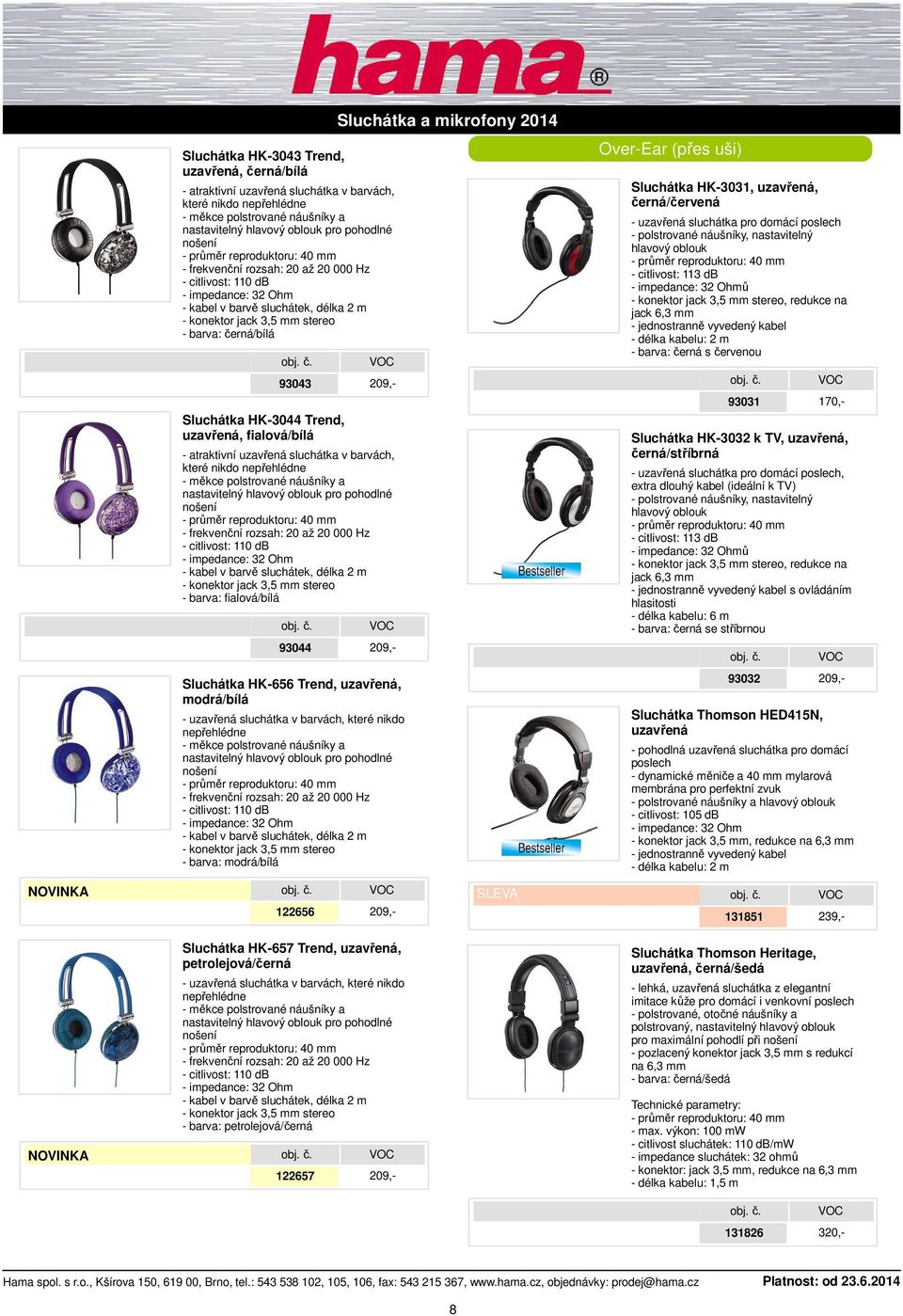 Trend, uzavřená, fialová/bílá - atraktivní uzavřená sluchátka v barvách, které nikdo nepřehlédne - měkce polstrované náušníky a nastavitelný hlavový oblouk pro pohodlné - frekvenční rozsah: 20 až 20