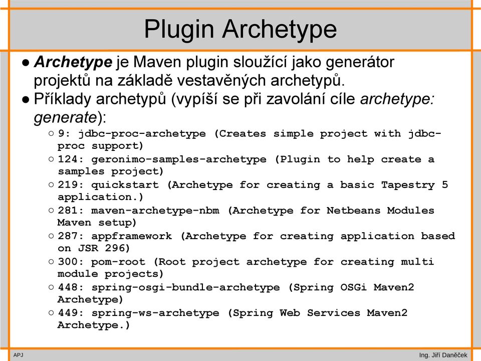 help create a samples project) 219: quickstart (Archetype for creating a basic Tapestry 5 application.