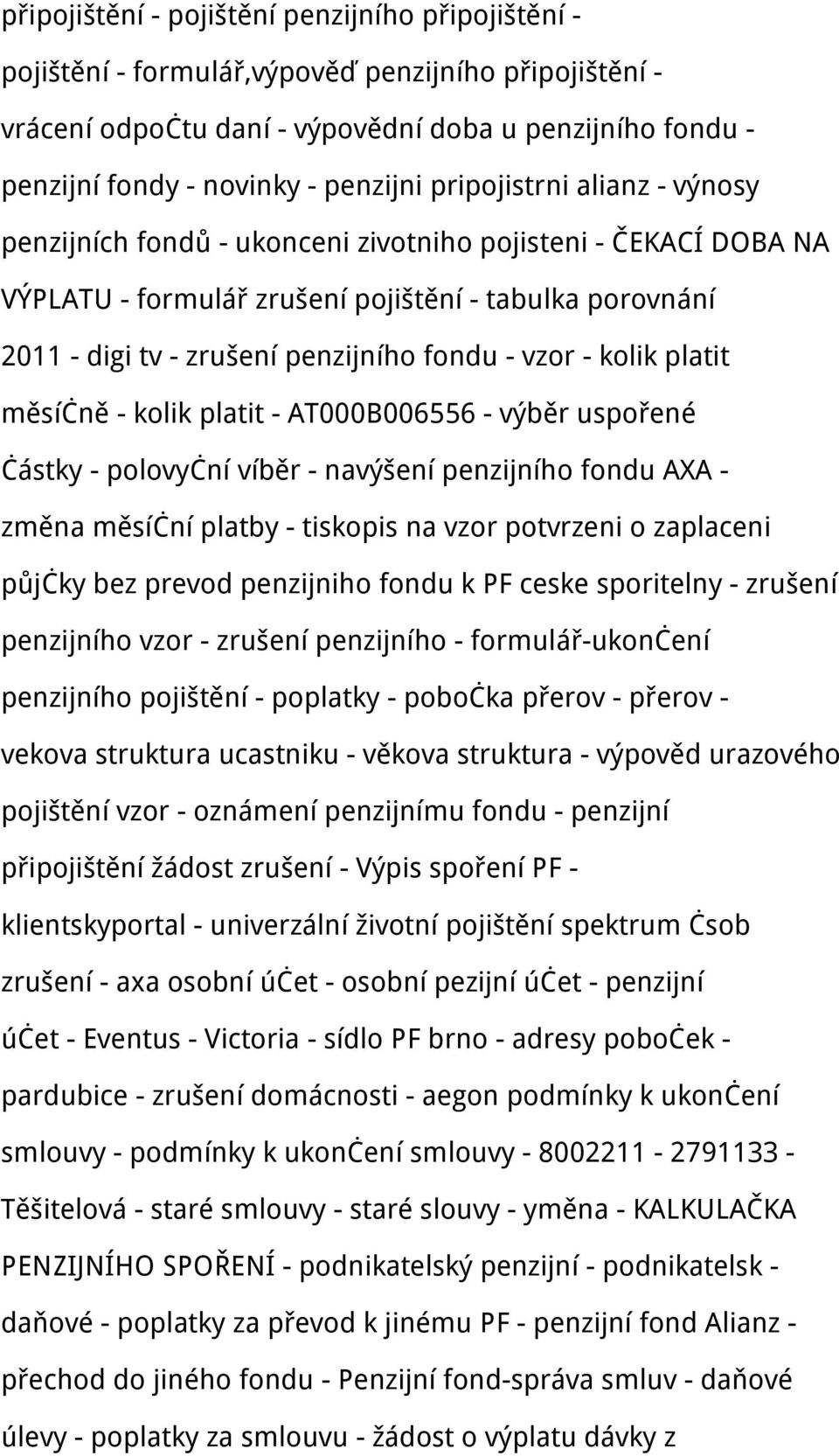 fondu - vzor - kolik platit měsíčně - kolik platit - AT000B006556 - výběr uspořené částky - polovyční víběr - navýšení penzijního fondu AXA - změna měsíční platby - tiskopis na vzor potvrzeni o