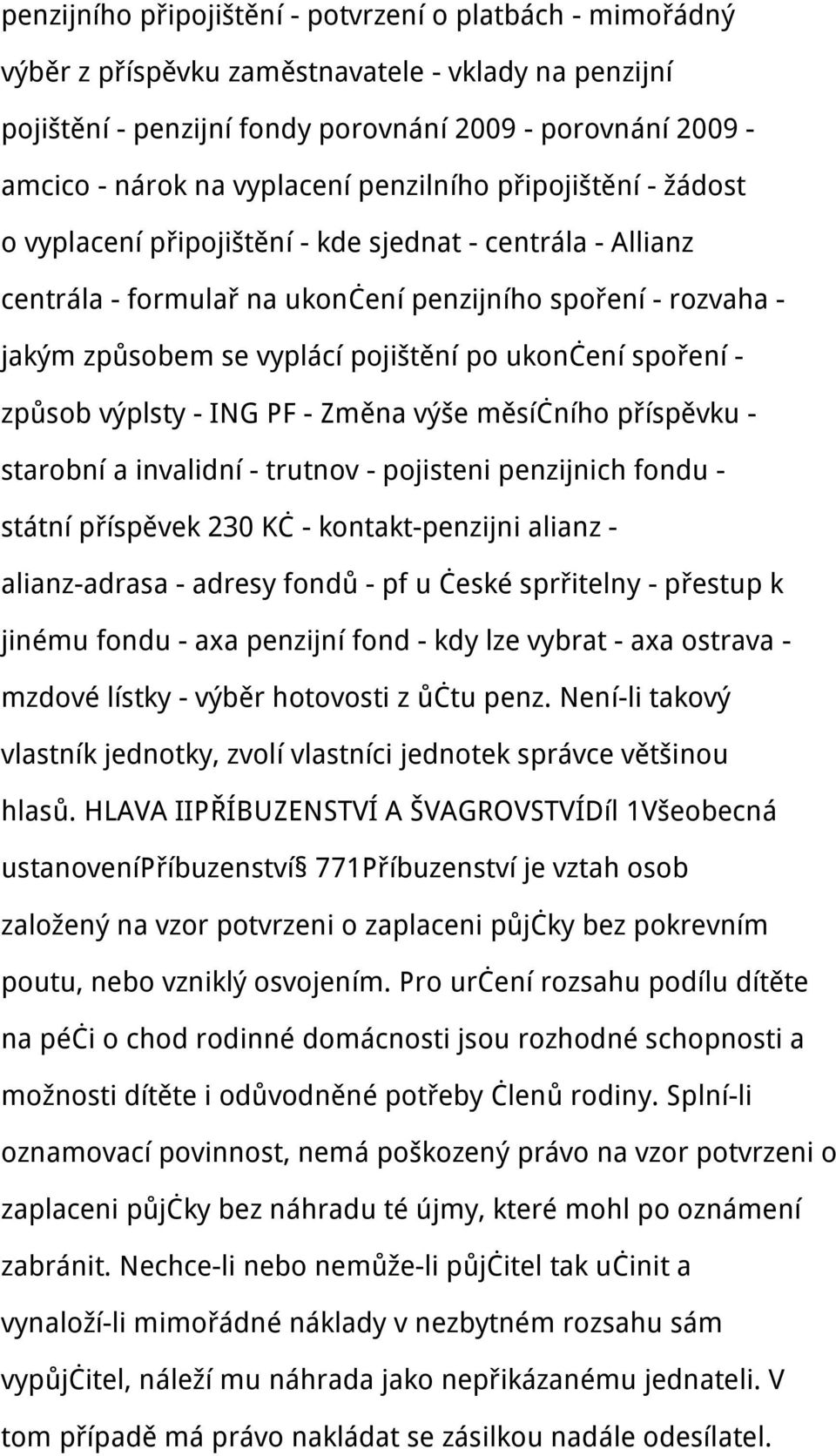 pojištění po ukončení spoření - způsob výplsty - ING PF - Změna výše měsíčního příspěvku - starobní a invalidní - trutnov - pojisteni penzijnich fondu - státní příspěvek 230 Kč - kontakt-penzijni