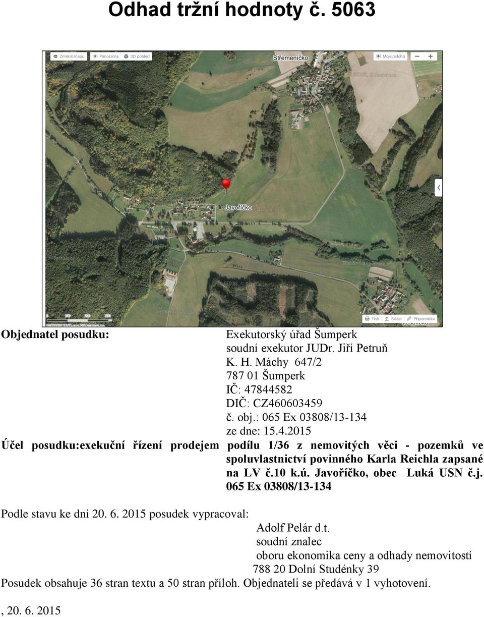 10 k.ú. Javoříčko, obec Luká USN č.j. 065 Ex 03808/13-134 Podle sta