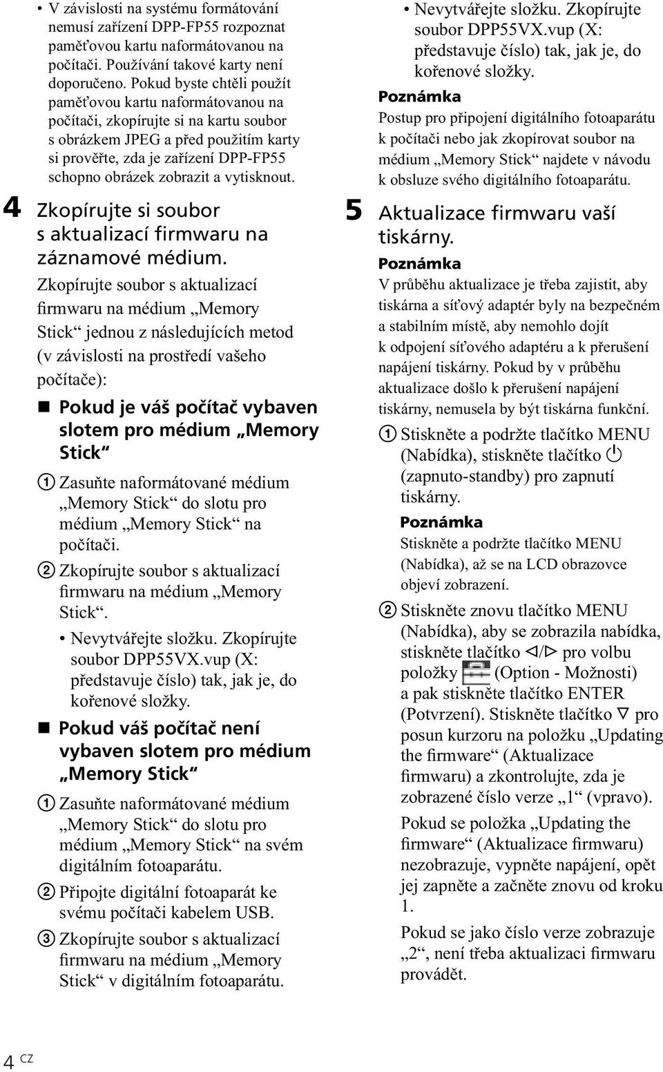 zobrazit a vytisknout. 4 Zkopírujte si soubor s aktualizací firmwaru na záznamové médium.