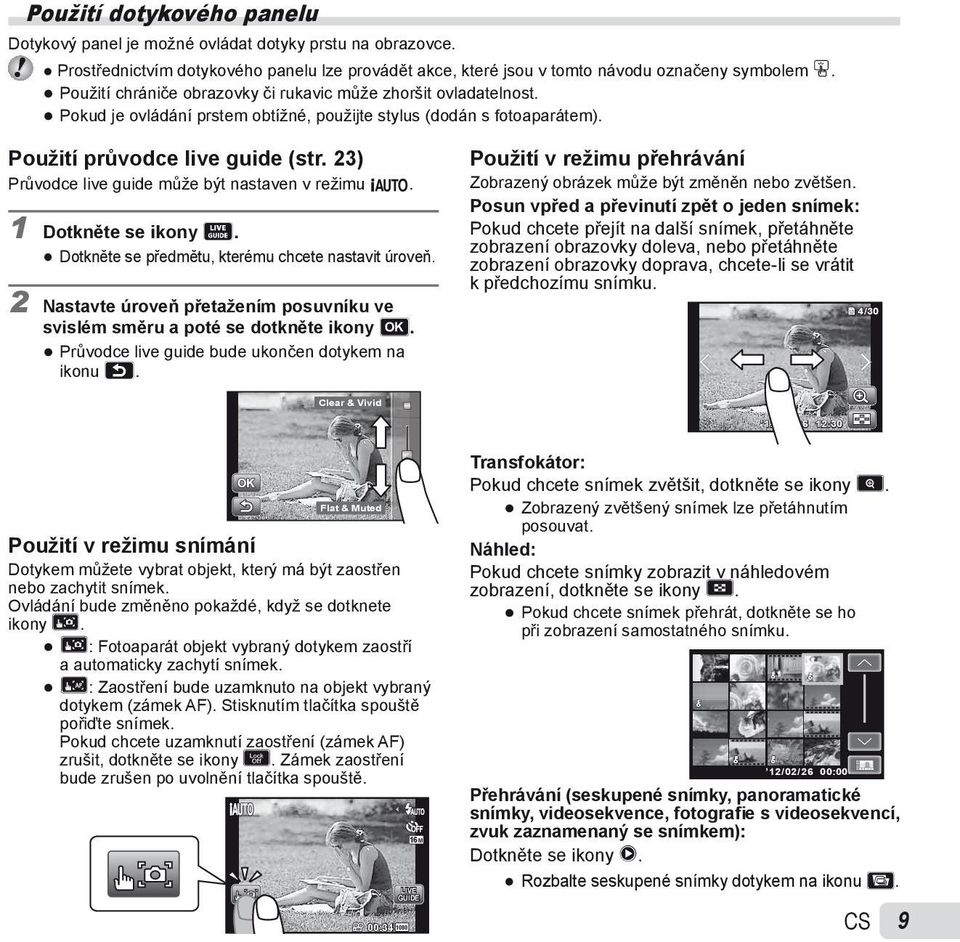 23) Průvodce live guide může být nastaven v režimu M. 1 Dotkněte se ikony M. Dotkněte se předmětu, kterému chcete nastavit úroveň.