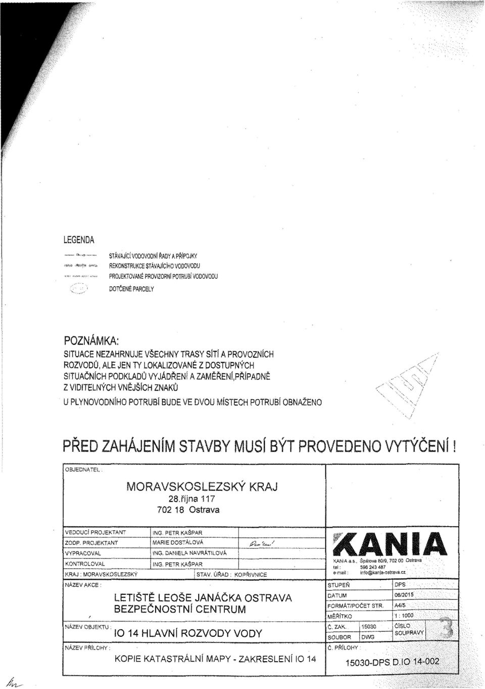 LOKALIZOVANÉ Z DOSTUPNÝCH SITUAČNÍCH PODKLADŮ VYJÁDŘENÍ A ZAMĚŘENÍ.PŘIPADNĚ Z VIDITELNÝCH VNĚJŠÍCH ZNAKŮ U PLYNOVODNÍHO POTRUBÍ BUDE VE DVOU MÍSTECH POTRUBÍ OBNAŽE OBJEDNATEL. 28.