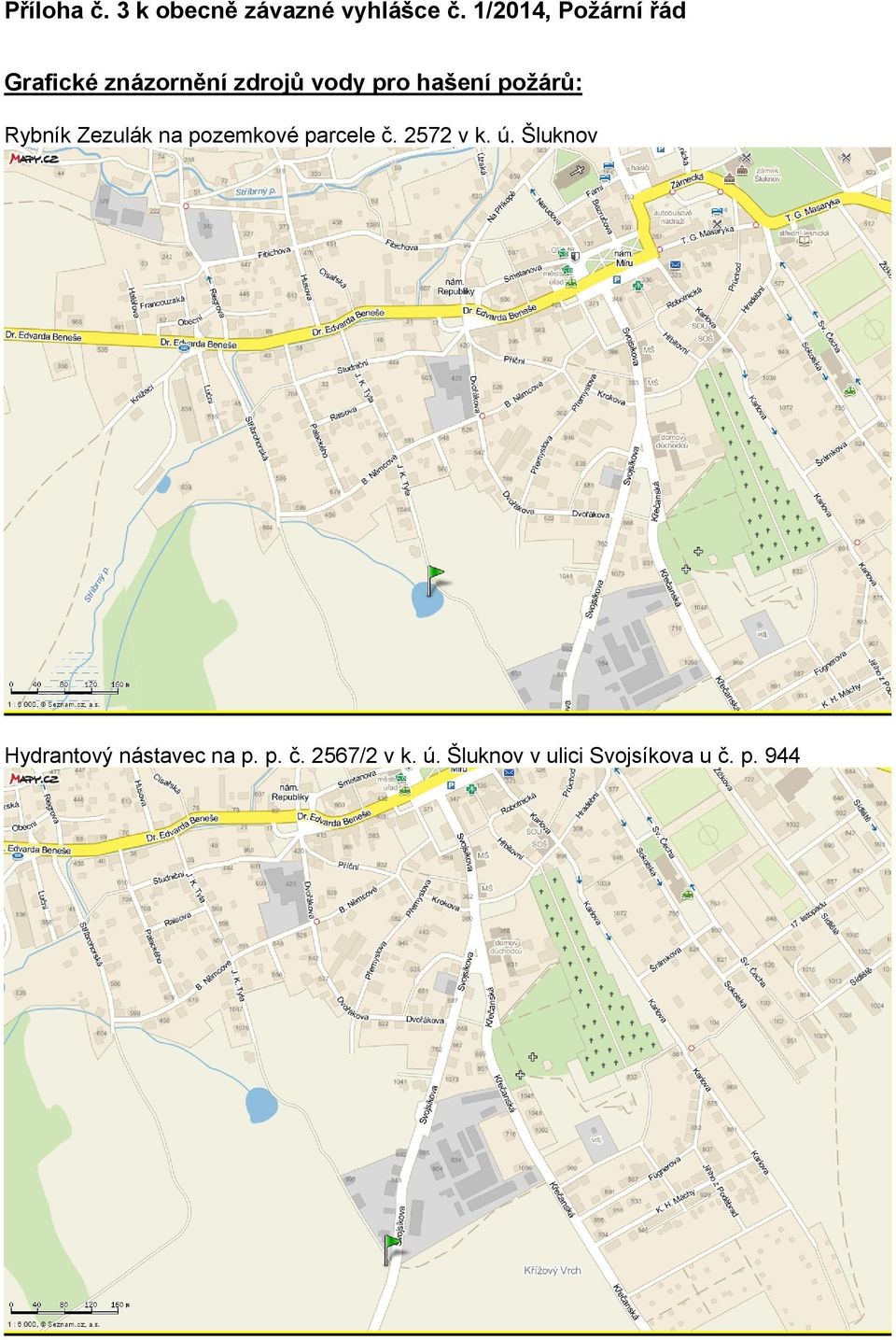 hašení požárů: Rybník Zezulák na pozemkové parcele č.