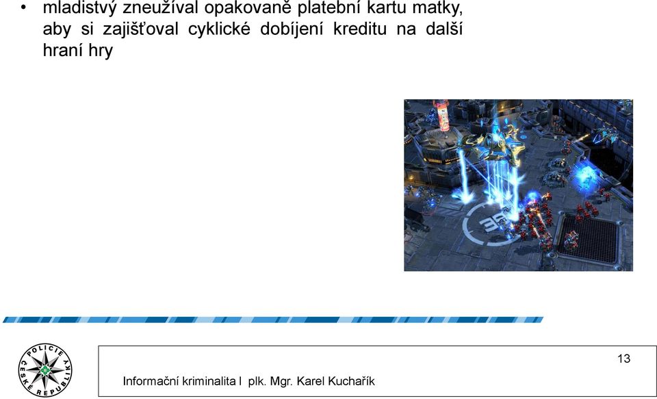 zajišťoval cyklické dobíjení