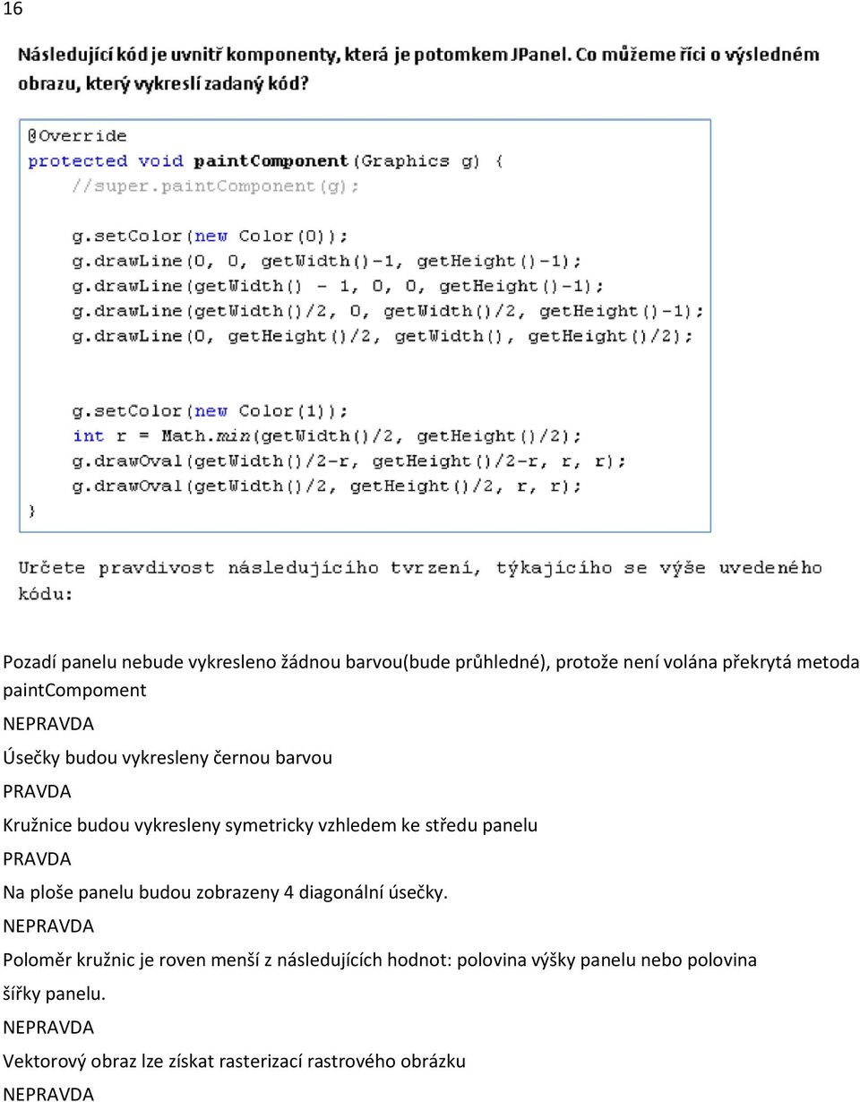 panelu Na ploše panelu budou zobrazeny 4 diagonální úsečky.