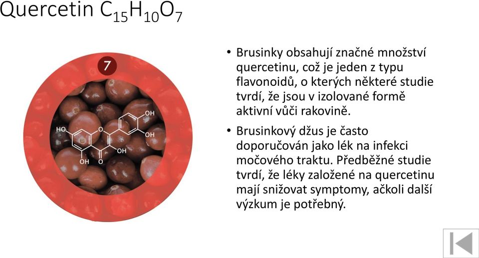 Brusinkový džus je často doporučován jako lék na infekci močového traktu.