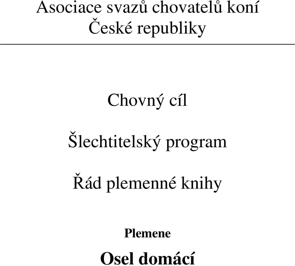 Šlechtitelský program Řád