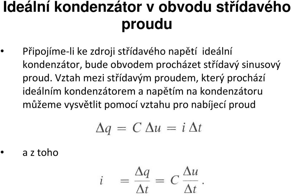 Vztah mezi střídavým proudem, který prochází ideálním