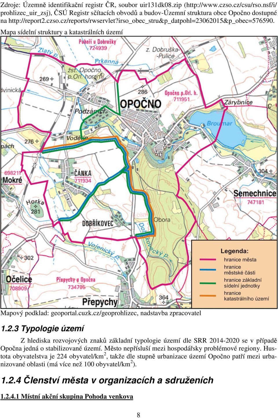 Mapa sídelní struktury a katastrálních území Mapový podklad: geoportal.cuzk.cz/geoprohlizec, nadstavba zpracovatel 1.2.