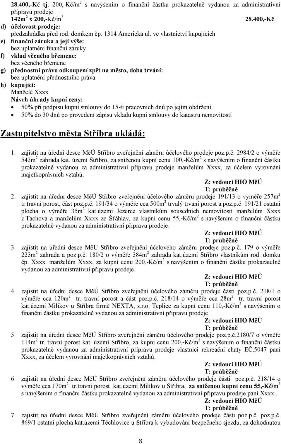 Stříbro zveřejnění záměru účelového prodeje poz.p.č. 2984/2 o výměře 543m 2 zahrada kat.