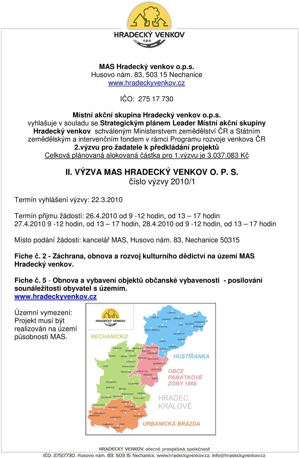 venkov schváleným Ministerstvem zemědělství ČR a Státním zemědělským a intervenčním fondem v rámci Programu rozvoje venkova ČR 2.