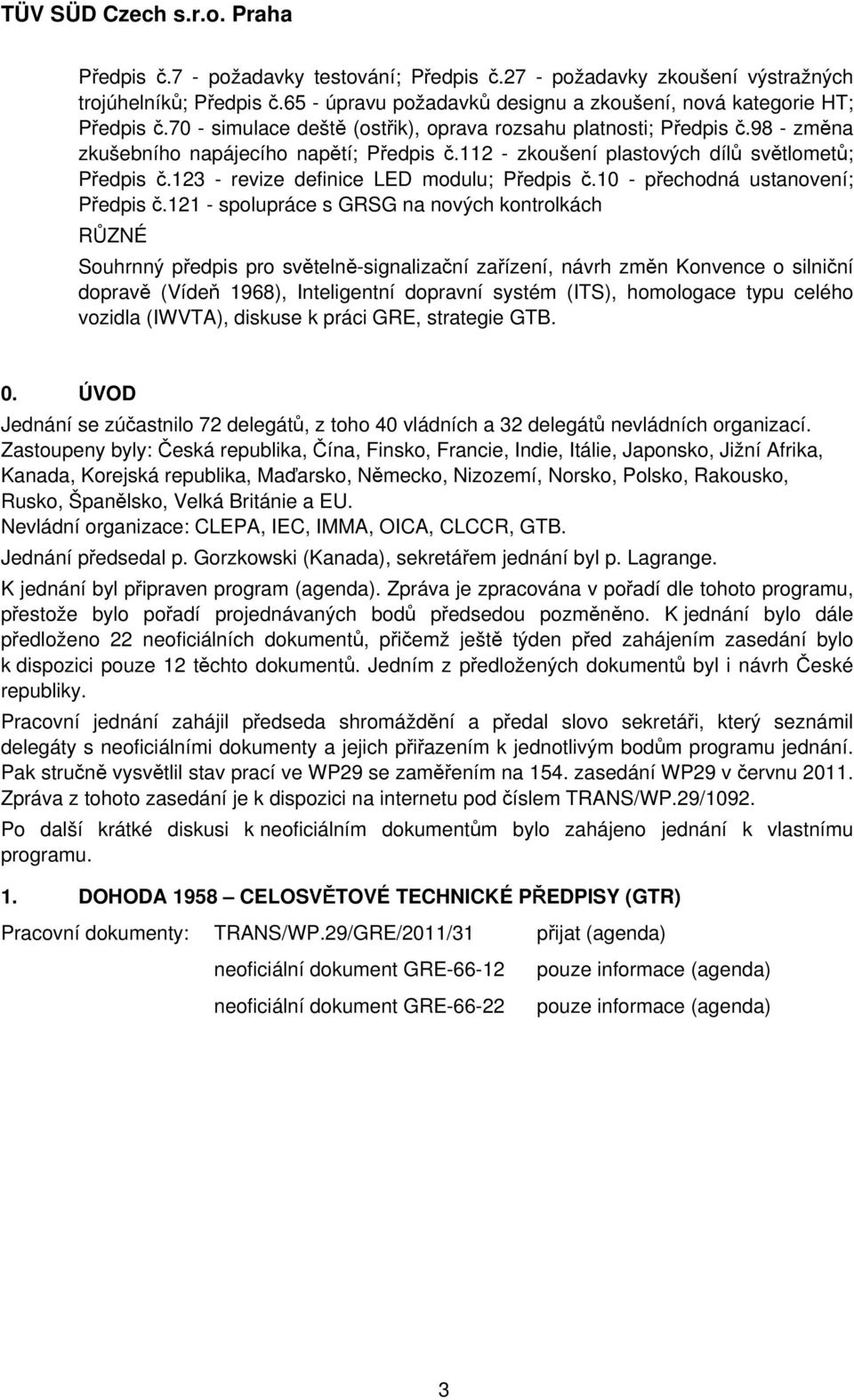 123 - revize definice LED modulu; Předpis č.10 - přechodná ustanovení; Předpis č.