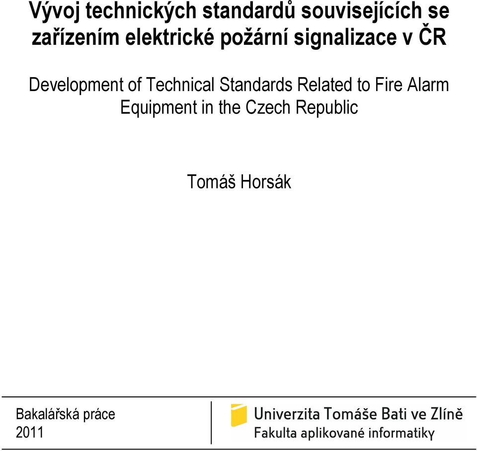 Development of Technical Standards Related to Fire