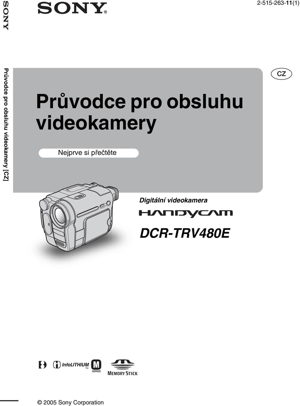 videokamery Nejprve si přečtěte Digitální
