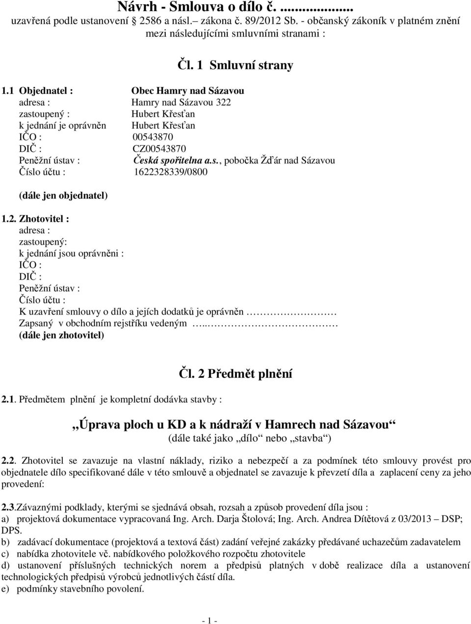 a.s., pobočka Žďár nad Sázavou Číslo účtu : 1622