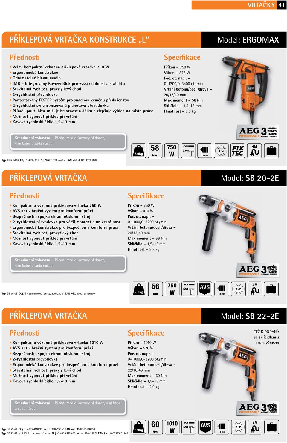 místo práce Příkon 750 W Výkon 375 W Poč. ot. napr. 0 1200/0 3400 ot./min 20/13/40 mm Max moment 58 Nm Hmotnost 2,6 kg Standardní vybavení Přední madlo, kovový hl.doraz, 4 m kabel a sada nářadí Typ.