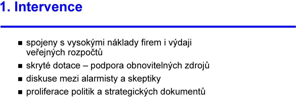 obnovitelných zdrojů diskuse mezi alarmisty a