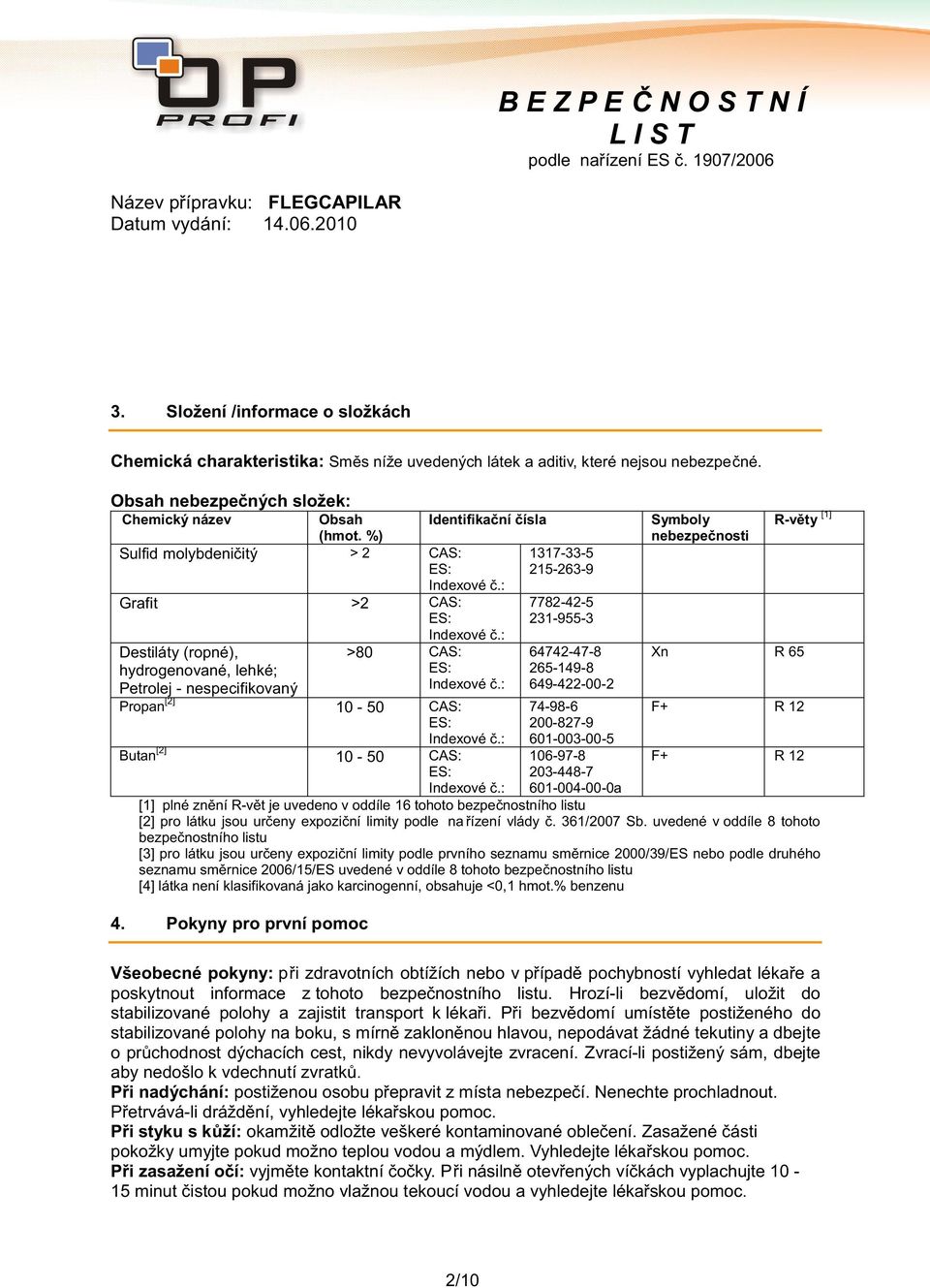 : Propan [2] 10-50 CAS: ES: Butan [2] 10-50 CAS: ES: Indexové č.