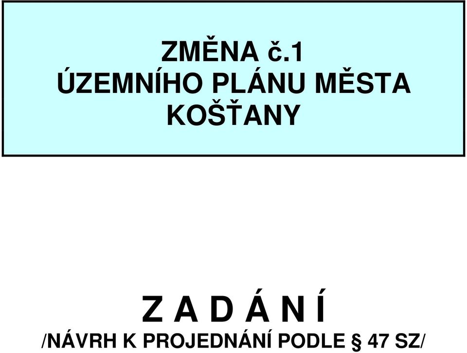 MĚSTA KOŠŤANY Z A D