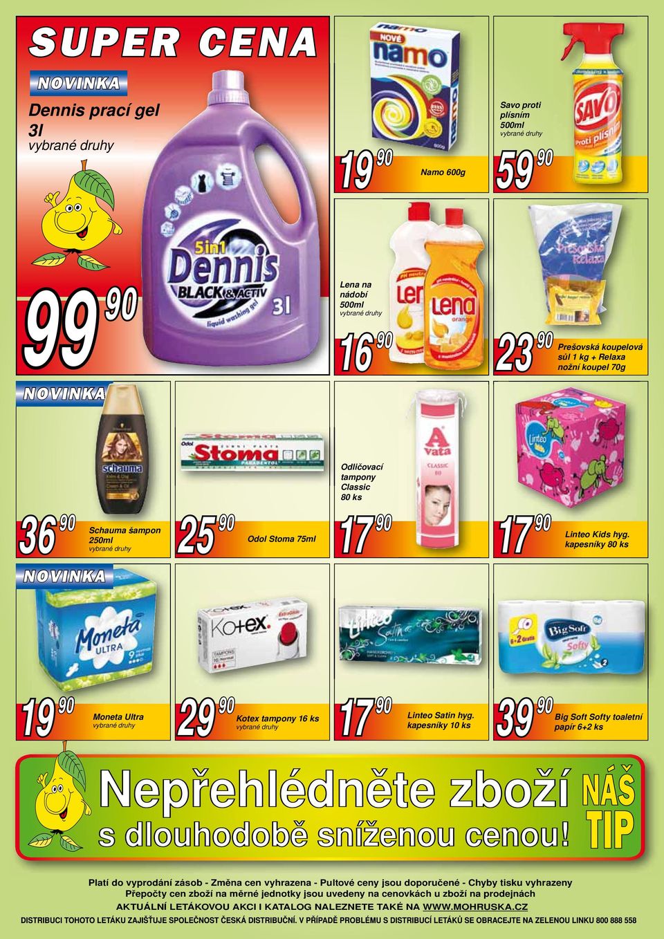 kapesníky 80 ks 19 90 Moneta Ultra 29 90 Kotex tampony 16 ks Linteo Satin hyg.