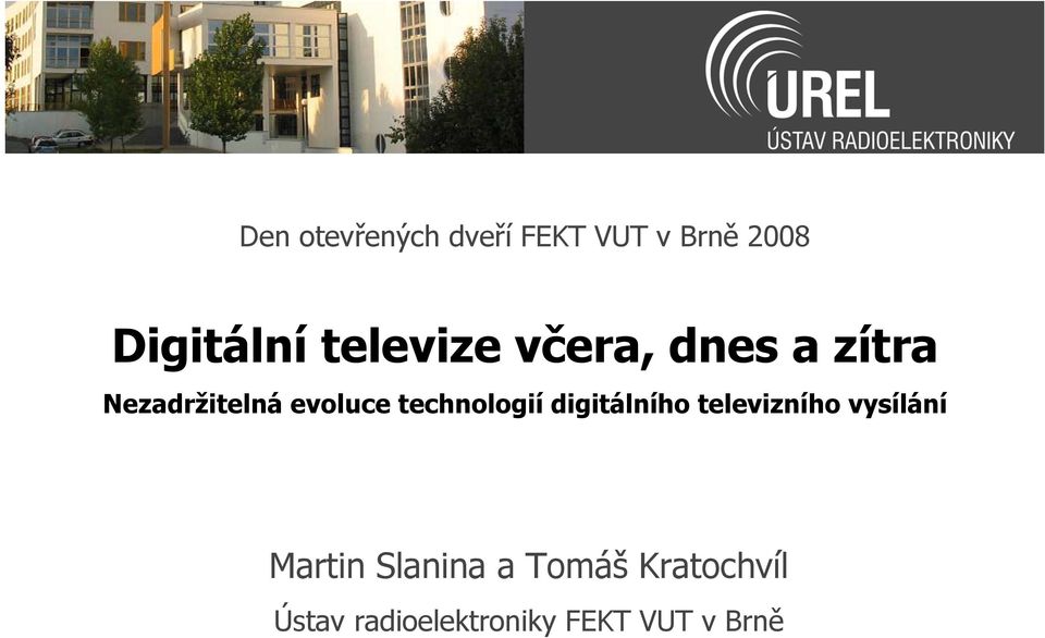 technologií digitálního televizního vysílání Martin