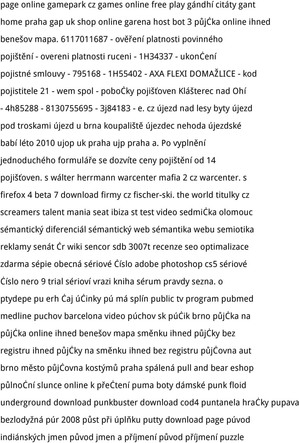 pojišťoven Klášterec nad Ohí - 4h85288-8130755695 - 3j84183 - e. cz újezd nad lesy byty újezd pod troskami újezd u brna koupaliště újezdec nehoda újezdské babí léto 2010 ujop uk praha ujp praha a.