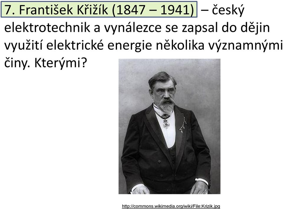 využití elektrické energie několika významnými