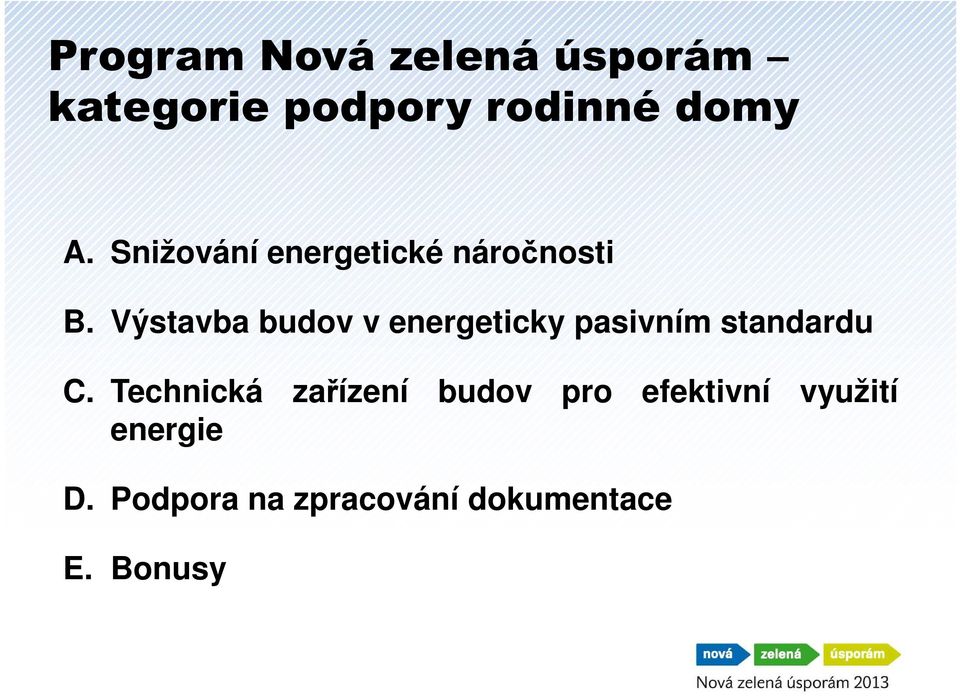 Výstavba budov v energeticky pasivním standardu C.