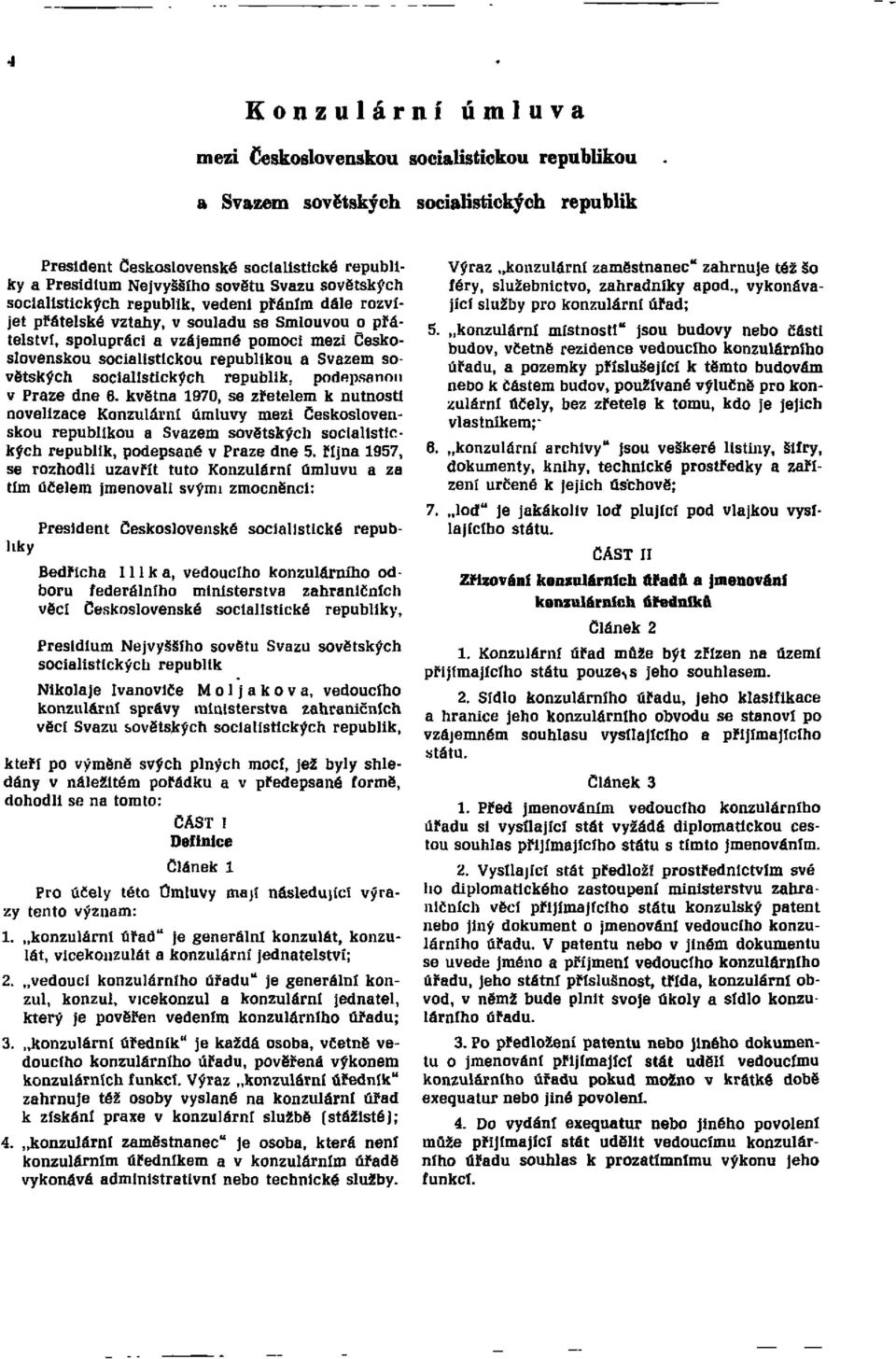 Svazem sovětských socialistických republik, podepsanou v Praze dne 6.