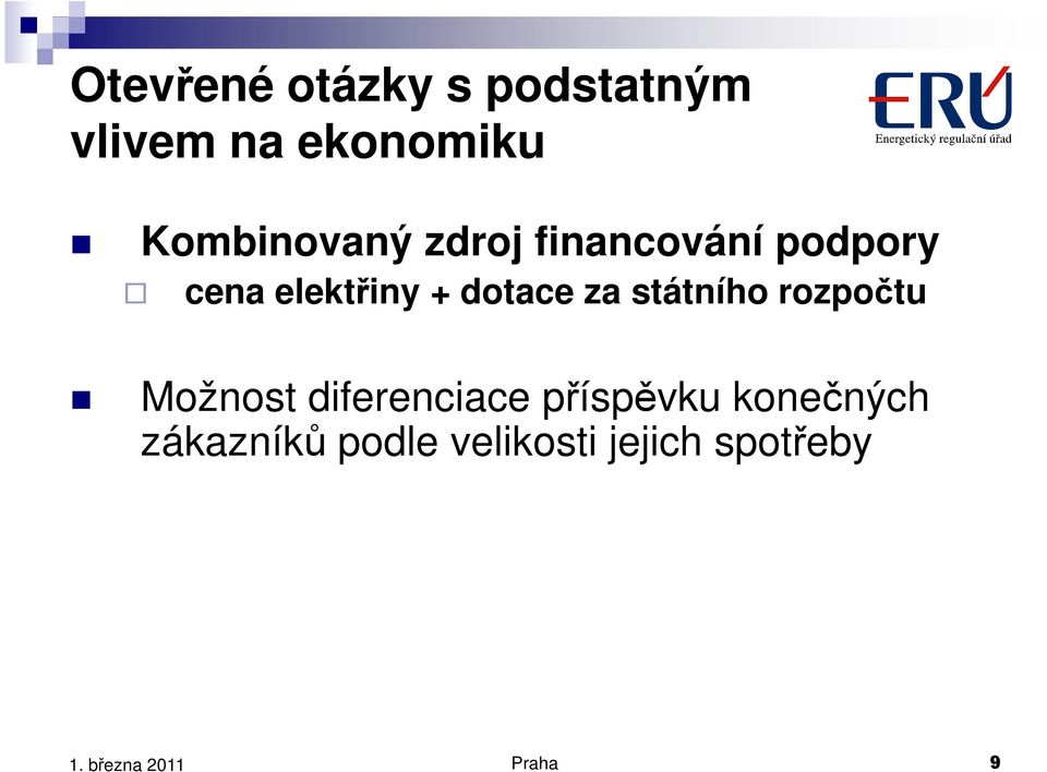 dotace za státního rozpočtu Možnost diferenciace