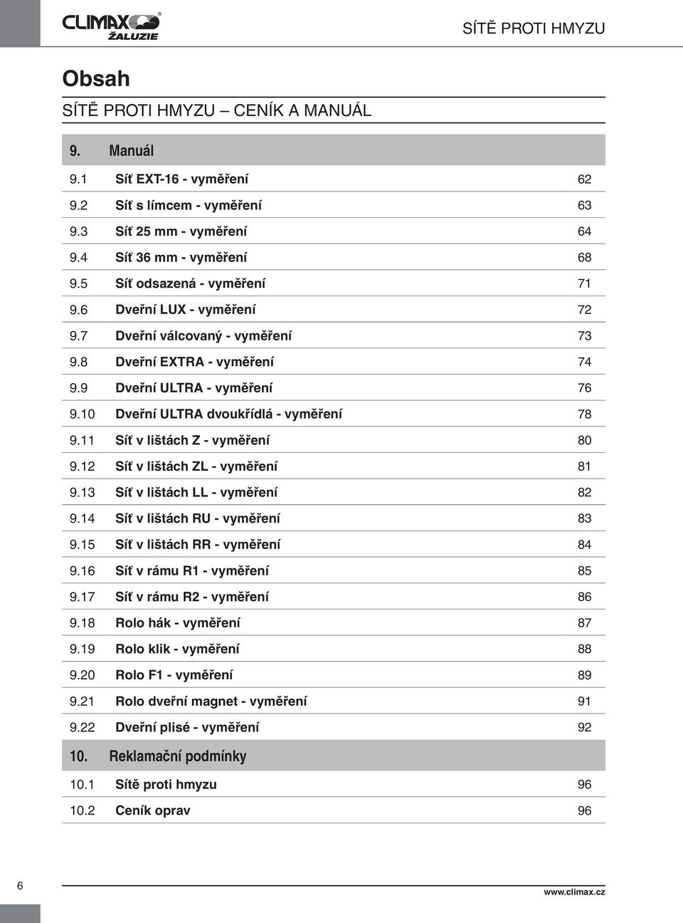 11 Síť v lištách Z - vyměření 80 9.12 Síť v lištách ZL - vyměření 81 9.13 Síť v lištách LL - vyměření 82 9.14 Síť v lištách RU - vyměření 83 9.15 Síť v lištách RR - vyměření 84 9.