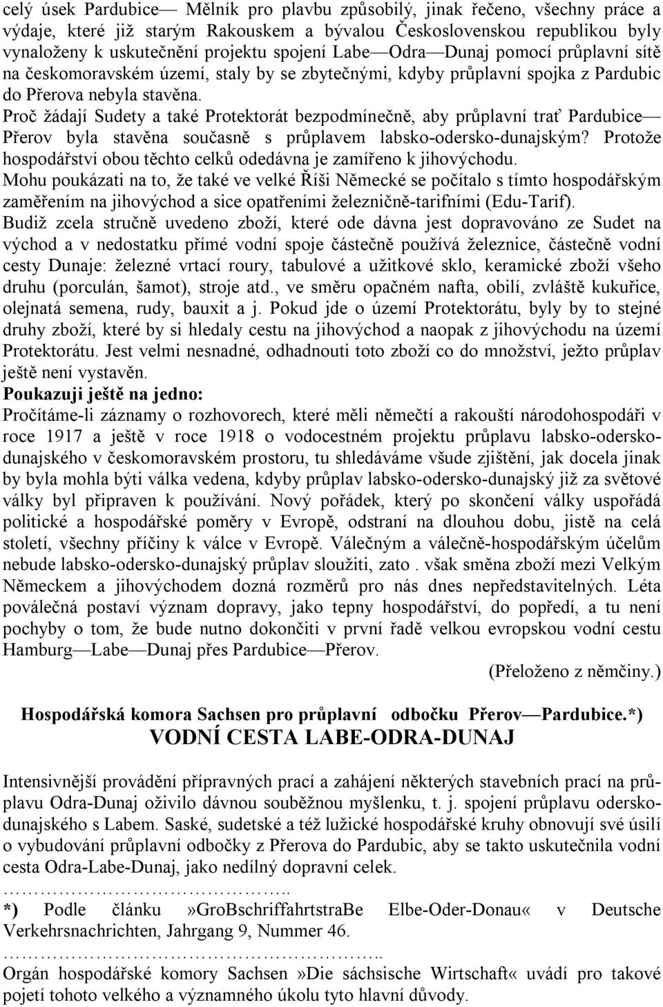 Proč žádají Sudety a také Protektorát bezpodmínečně, aby průplavní trať Pardubice Přerov byla stavěna současně s průplavem labsko-odersko-dunajským?