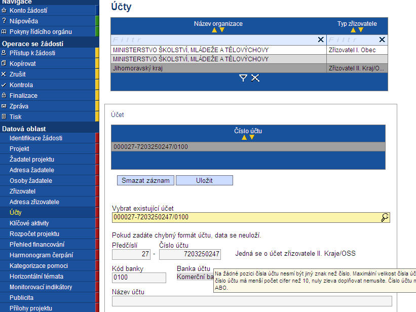 Zřizovateli II Kraj/OSS se tabulka účet načítá automaticky, jednotlivá pole jiţ nelze editovat. Tato automatika je navázaná na Validaci ARES na záloţce Zřizovatel.