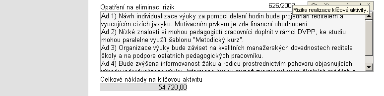 2.10 Klíčové aktivity V poli Výběr klíčové aktivity projektu vyberte z číselníku poţadované poloţky/šablony.