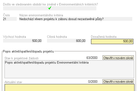 16.6. Environmentální kritéria (PO 1-4) Záloţka je zpřístupněna pro editaci v případě zaškrtnutí pole Došlo ve sledovaném období ke změně v Environmentálních kritériích?