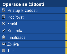 6.2. Oblast funkčních tlačítek Operace se ţádostí 6.2.1.