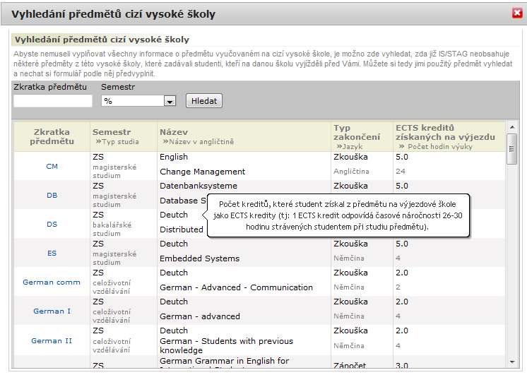 18 2. Nejdříve je vhodné, zjistit, zda předmět v databázi existuje (už byl použit jinými studenty v minulosti).