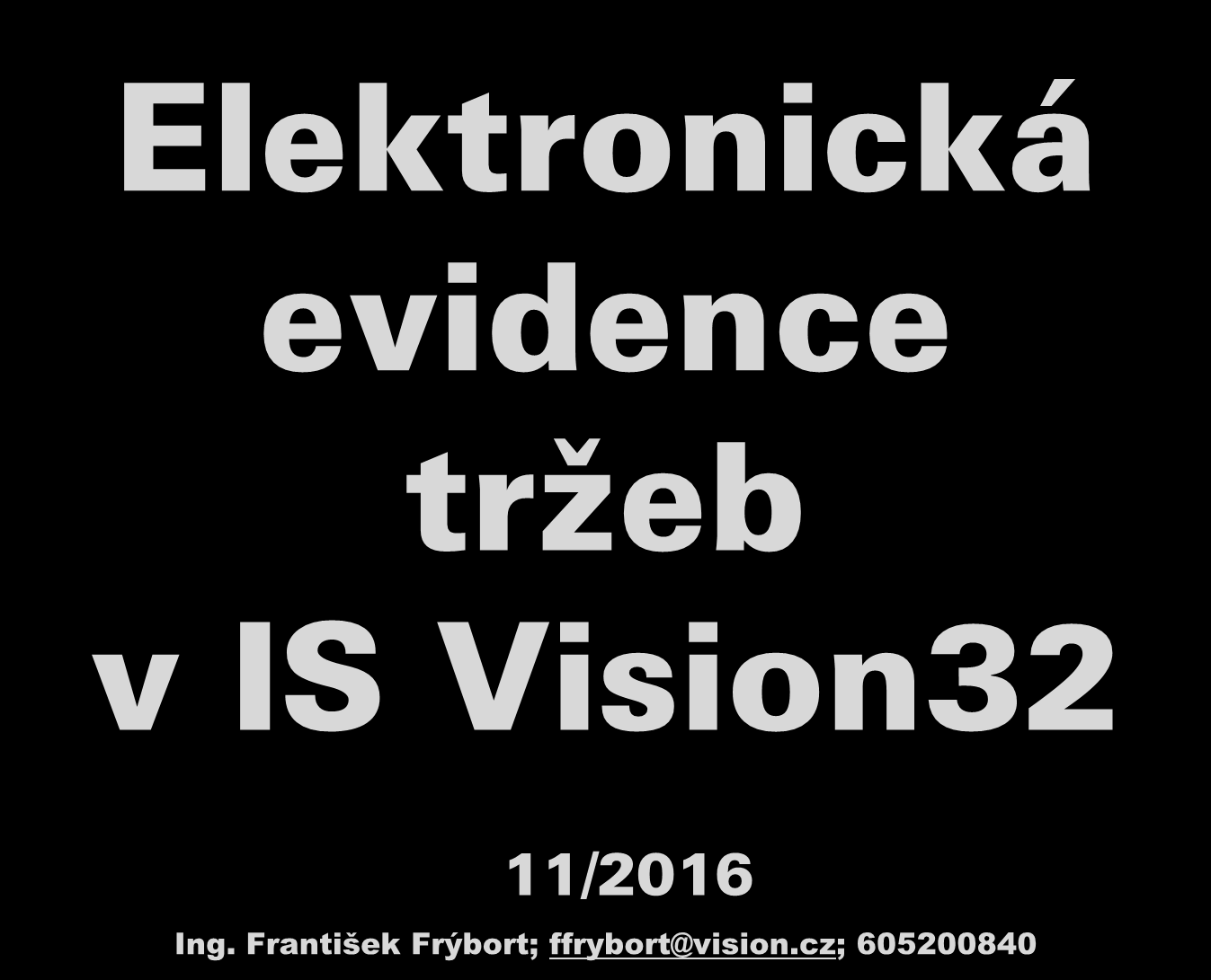 Elektrnická evidence tržeb v IS Visin32 11/2016