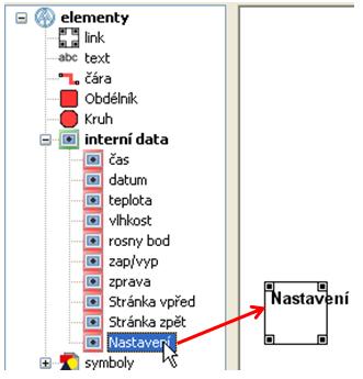 Vložení odkazu Nastavení Odkaz (=spojení) Nastavení způsobuje otevření pevně naprogramované stránky, na které se můžou změnit vlastnosti CAN-TOUCHe jako jazyk, světlost, spínací doba osvětlení a