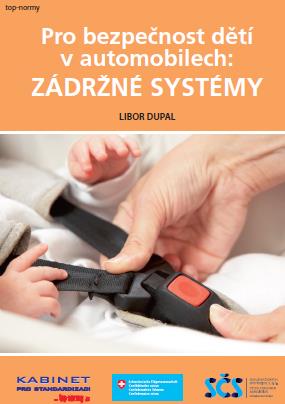 Případová studie: Autosedačky Publikace Ve výrobě Zahrnuje: Bezpečná přeprava dětí se