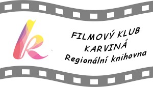 Regionální knihovna Karviná Centrum 2299/16, 734 11 Karviná-Mizerov Karvinský filmový klub byl založen v r. 1968 a patří k nejstarším v republice.